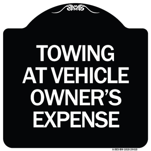 Signmission Towing Vehicle Owners Expense Heavy-Gauge Aluminum Architectural Sign, 18" L, 18" H, BW-1818-24410 A-DES-BW-1818-24410 - main